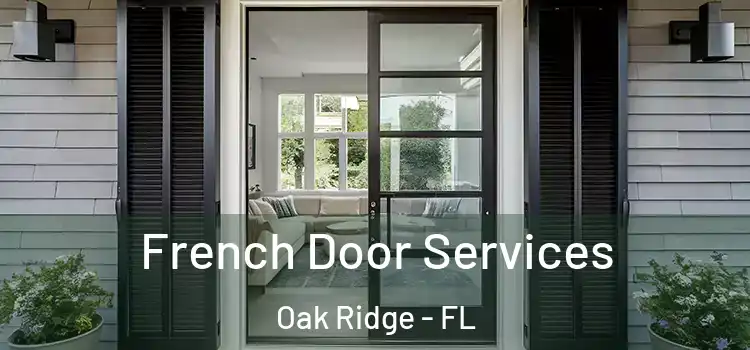 French Door Services Oak Ridge - FL